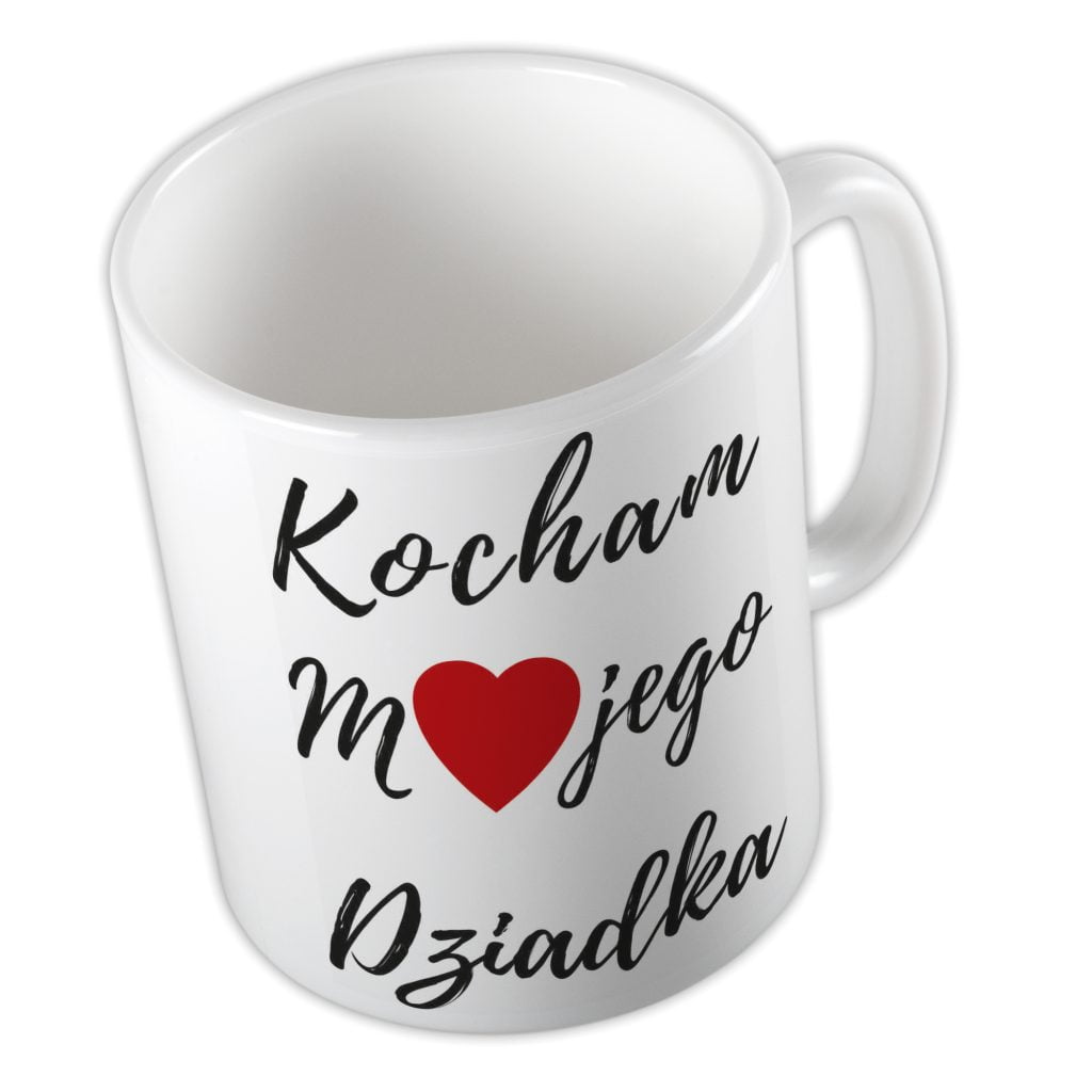 Kubek dla Dziadka Kocham Dziadka Prezent. Kubek z napisem Kocham Mojego Dziadka.