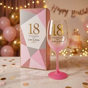 Kieliszek Do Wina Na 18 Urodziny Dla Dziewczyny Przyjaciółki