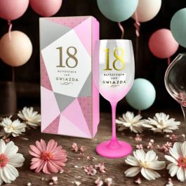 Kieliszek Do Wina Na 18 Urodziny Dla Dziewczyny Przyjaciółki