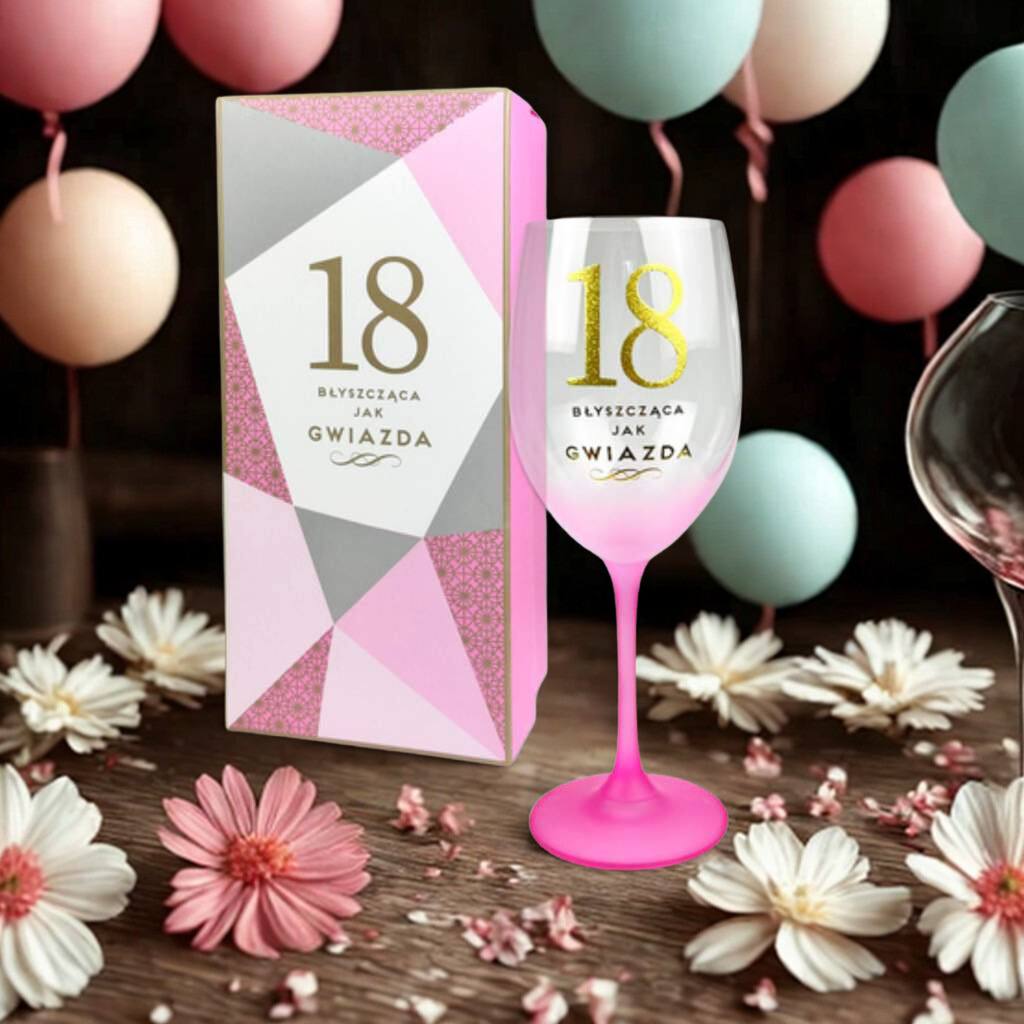 Kieliszek Do Wina Na 18 Urodziny Dla Dziewczyny Przyjaciółki