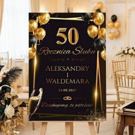 Tablica Powitalna na 50 Rocznicę Ślubu. Personalizowana czarno-złota tablica powitalna na rocznicę ślubu z motywem złotych balonów i kieliszków, format 50x70 cm.